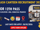 Akash Canteen Recruitment 2026