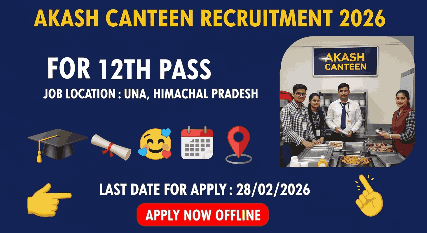 Akash Canteen Recruitment 2026